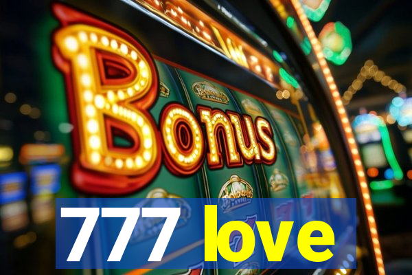 777 love